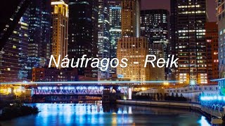 náufragos  reik letra en español [upl. by Otilegna]