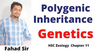 05 Polygenic Inheritance  পলিজেনিক ইনহেরিটেন্স । ফাহাদ স্যার [upl. by Notnirt404]