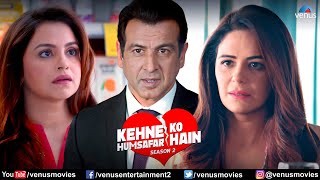 Kehne Ko Humsafar Hain Season 2  Hindi Full Movie  Ronit Roy Mona Singh Gurdeep Kohli [upl. by Etnaid]