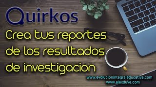 Curso de Quirkos  Crear reportes de resultados vídeo 12 [upl. by Retxed781]