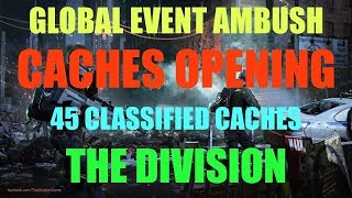 IS THE GLOBAL EVENT LOOT SYSTEM TRASH GLOBAL EVENT CACHES OPENING 45 CACHES THE DIVISION [upl. by Hellene271]