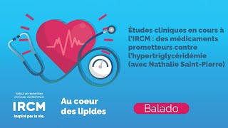 Études cliniques en cours à l’IRCM  des médicaments prometteurs avec Nathalie SaintPierre [upl. by Allisirp]