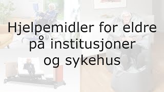 Hjelpemidler til institusjoner og sykehus [upl. by Atisusej]