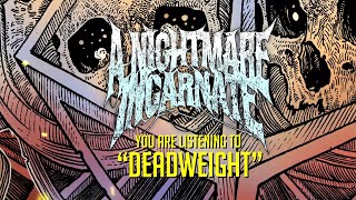 A NIGHTMARE INCARNATE  DEADWEIGHT OFFICIAL LYRIC VIDEO 2020 SW EXCLUSIVE [upl. by Emlin263]