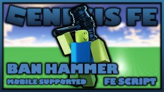 ROBLOX FE BAN HAMMER SCRIPT  MOBILE SUPPORTED  FLING  R6 amp R15  FREE  DA HOOD  FDLESSUPDATE [upl. by Nosnibor]