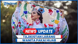 Tajikistan Negara Mayoritas Muslim Larang Wanita Pakai Hijab Ini Alasannya [upl. by Nocam]