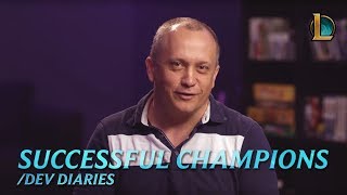 Successful Champions  dev diary  League of Legends [upl. by Hsemar]