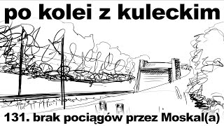 Po kolei z Kuleckim  Odcinek 131  Brak pociągów przez Moskala Olsztynek  Ostróda [upl. by Tager42]