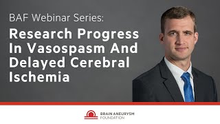 Research Progress In Vasospasm And Delayed Cerebral Ischemia [upl. by Lundell]