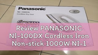 Review PANASONIC NI100DX Cordless Iron Nonstick 1000W NI100DXJW Wireless Ironing Portable with [upl. by Haya]