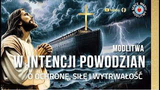 POTĘŻNA MODLITWA W INTENCJI POWODZIAN 🛡️ MODLITWA O POMOC I OCHRONĘ  BŁOGOSŁAWIEŃSTWO [upl. by Fuller]