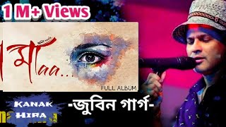 MAA FULL ALBUM BY ZUBEEN GARG LATEST ASSAMESE SONG 2019 MAA ALL SONGS  ZUBEEN GARG [upl. by Mcgee]