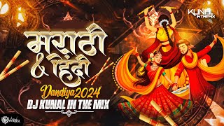 Dandiya 2024  Marathi amp Hindi  DJ Kunal In The Mix  Nonstop Garba Dj Song  Trending Songs [upl. by Lois]