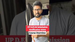 UP DElEd Admission Notification 2024  Overview updeled2024 [upl. by Atiugram]