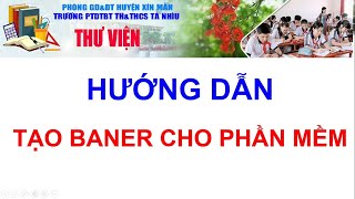 HƯỚNG DẪN TẠO BANER CHO THƯ VIỆN [upl. by Eintrok425]