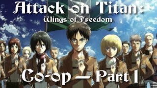 Attack on Titan Wings of Freedom  Coop 1 [upl. by Airitak]