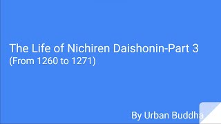 Life of Nichiren Daishonin Part 3 [upl. by Corissa]