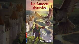 Le faucon déniché chapitre 11 audio [upl. by Ninette364]