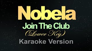 Nobela  Join The Club  Karaoke  lower key [upl. by Wightman]