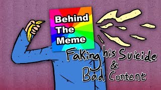 The Mess Thats Behind The Meme Faking His Suicide amp Bad Content [upl. by Elicia]