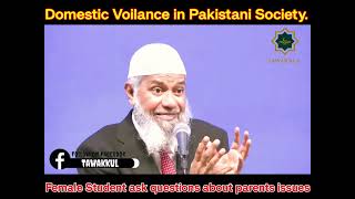 Girl asks questions about Domestic Violence in the Pakistan Society ll Dr Zakir Naik [upl. by Subak]