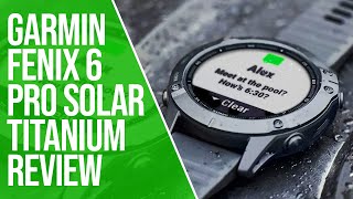 Garmin Fenix 6 Pro Solar Titanium Review A Detailed Breakdown Should You Get It [upl. by Frasquito261]