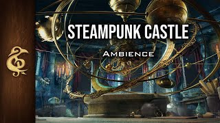 Steampunk Castle  Victorian Ambience  1 Hour [upl. by Krall]