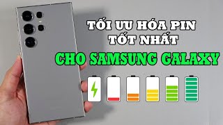 Cách tối ưu hóa pin tốt nhất cho Samsung Galaxy [upl. by Jane108]