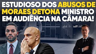 Imperdível Moraes é desmascarado por especialista em Lawfare em audiência na Câmara [upl. by Nastassia]