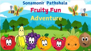 Fruity Fun Adventure Kids Fruits Learning Video2024 Sonamonir Pathshala Fruits Learning Video [upl. by Athelstan343]