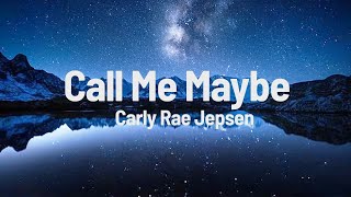 Carly Rae Jepsen  Call Me Maybe Lyrics [upl. by Eeryk96]