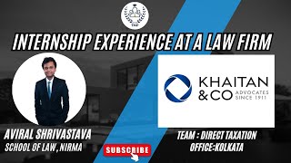 Legal Internship Experience at Khaitan amp Co I Direct Taxation Team I Kolkata I Aviral Shrivastava [upl. by Raphaela]