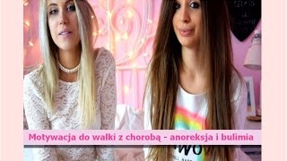 Anoreksja i bulimia  Motywacja do walki z chorobą [upl. by Nicholson]