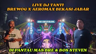 🔴LIVE BREWOG X AEROMAX ft DJ TANTI DI PANTAU MAS BRE amp BOS STEVEN [upl. by Drofnats216]