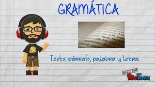 GRAMÁTICA  TEXTO PÁRRAFO ORACIÓN PALABRA LETRA [upl. by Seften]