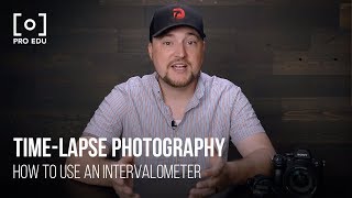 TimeLapse Photography Tutorial What Is an Intervalometer With Drew Geraci amp PRO EDU [upl. by Martynne103]