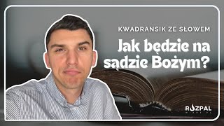 Kwadransik ze Słowem 471  Jak będzie na sądzie Bożym [upl. by Altheta]