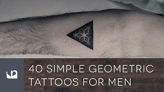 40 Simple Geometric Tattoos For Men [upl. by Lionel]