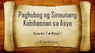 Paghubog ng Sinaunang Kabihasnan sa Asya Araling Panlipunan 7 Kuwarter 2 Modyul 1 [upl. by Otila]