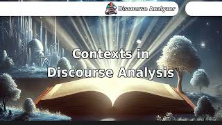 Contexts in Discourse Analysis [upl. by Enimsaj]