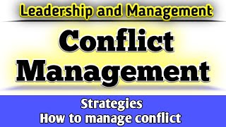 conflict management  strategies and models  leadership and management in nursing [upl. by Ylime]