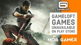 Gameloft Games NOT available on STORE [upl. by Cecelia]