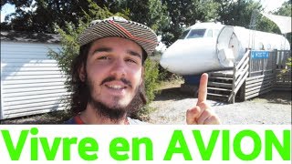 Vivre dans un AVION  le camping insolite [upl. by Danielle]