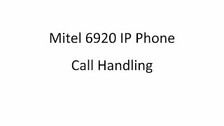 6920 Phone Basic Call Handling MiVoice Business [upl. by Odnama]