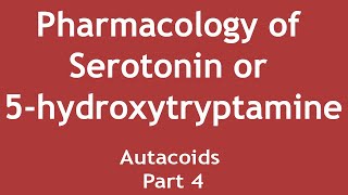 Pharmacology of Serotonin or 5hydroxytryptamine  Autacoids Part 4  Dr Shikha Parmar [upl. by Anida468]