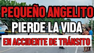 🔴URGENTE  DESGARRADOR UN PEQUEÑO PIERDE LA VIDA EN ACCIDENTE DE TRÁNSITO MACHALA [upl. by Collum]