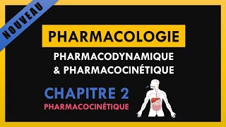 Pharmacodynamique Et Pharmacocinétique  Chapitre 2  Pharmacocinétique [upl. by Snow]