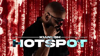 KIANUSH  HOTSPOT prod by KIANUSH Chris Cobaye SHAHAB Official Video [upl. by Akehsay987]