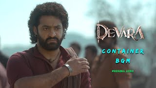 Devara  Container BGM  Original Audio  Dolby 71  NTR  Anirudh  Koratala Siva 4K [upl. by Selway455]