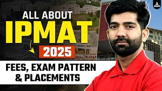 All About IPMAT 2025  IPM Fees Exam Pattern and Placement  Integrated Programme in Management [upl. by Glynas265]